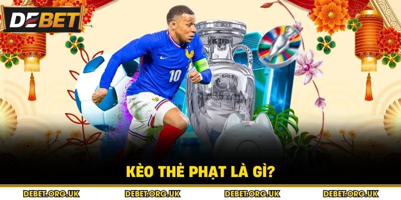 Kèo thẻ phạt là gì?