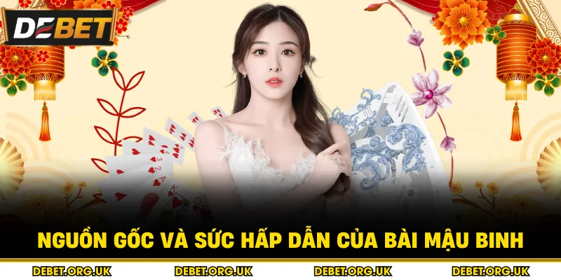 Nguồn gốc và sức hấp dẫn của bài mậu binh